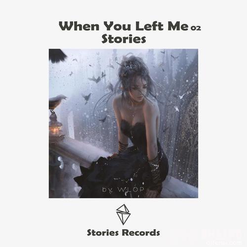 WhenYouLeftMe02的专辑