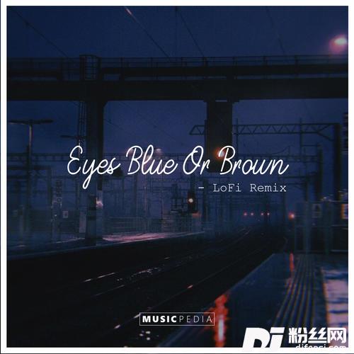 EyesBlueorBrownLo-FiRemix的专辑