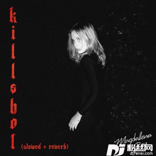 KillshotSlowed|Reverb