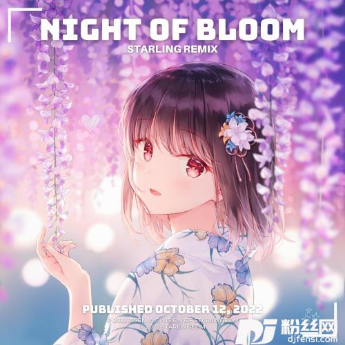 NightOfBloomStarlingRemix