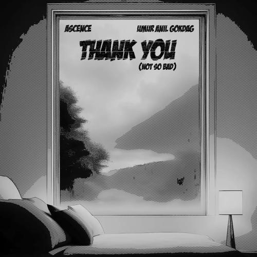 ThankYouNotSoBad