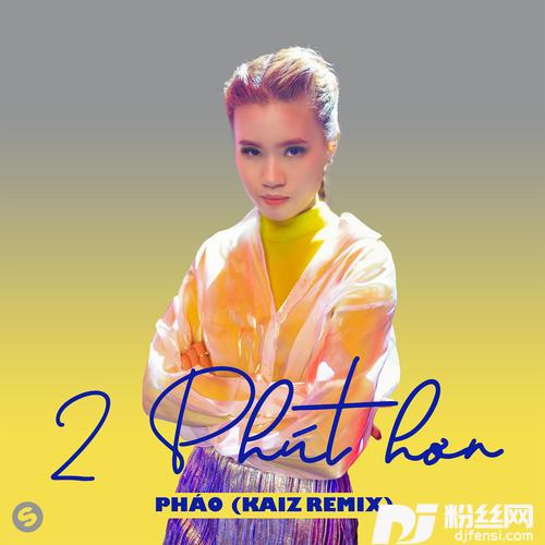2PhútHơnKAIZRemix