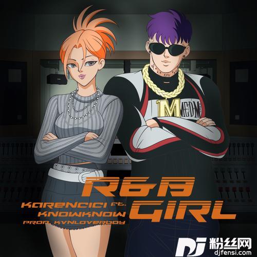 R&BGIRLfeat.KnowKnow