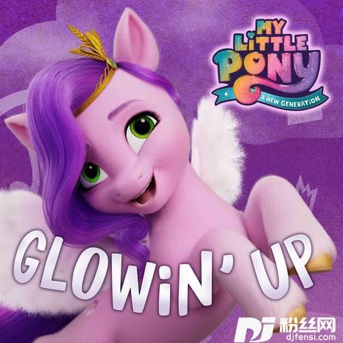 Glowin’UpfromtheNetflixfilmMyLittlePony:ANewGeneration的专辑