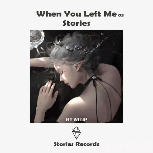 WhenyouLeftMe03的专辑