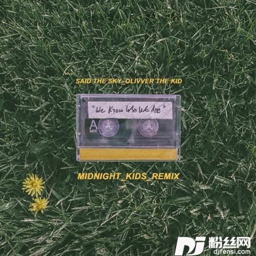WeKnowWhoWeAreMidnightKidsRemix