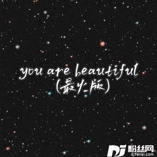 youarebeautiful最火版