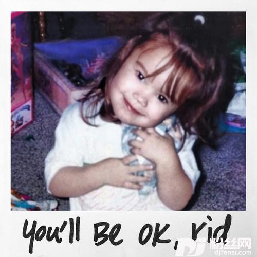 You’llBeOK，KidFromtheOriginalDocumentary“ChildStar”的专辑