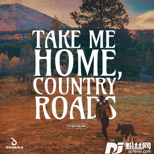 TakeMeHome，CountryRoads